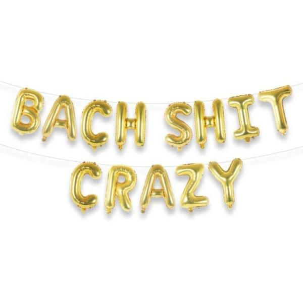 16-Inch Gold Bach Shit Crazy Foil Balloon Banner  |   Foil Balloon Phrases