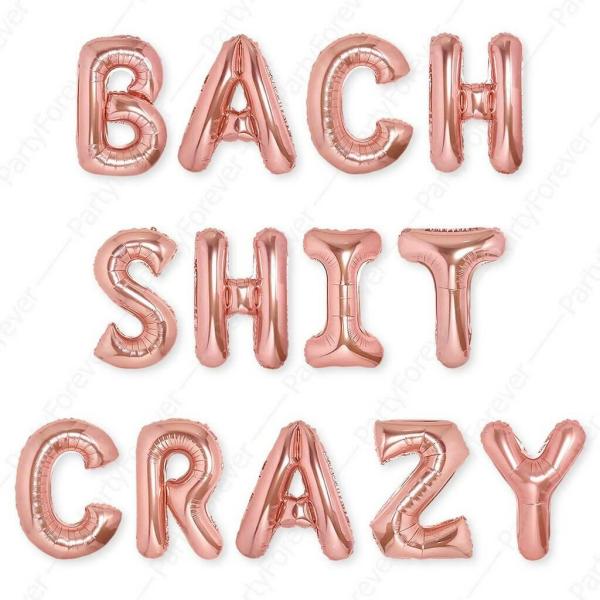 16-Inch Rose Gold Bach Shit Crazy Foil Balloon Banner  |   Foil Balloon Phrases