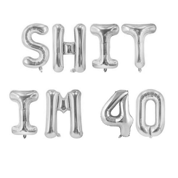 16" Silver Shit Im 40 Foil Birthday Balloon Banner  |   Party Banners