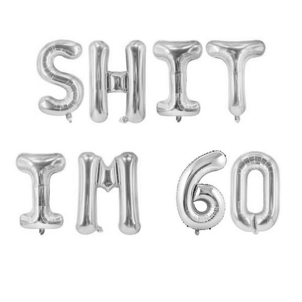 16" Silver Shit Im 60 Foil Birthday Balloon Banner  |   Party Banners