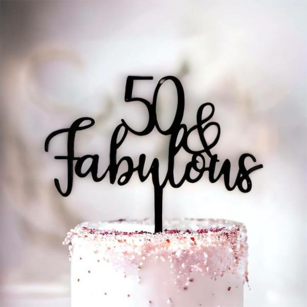 Acrylic Black ’50 & Fabulous’ Cake Topper  |   Birthday