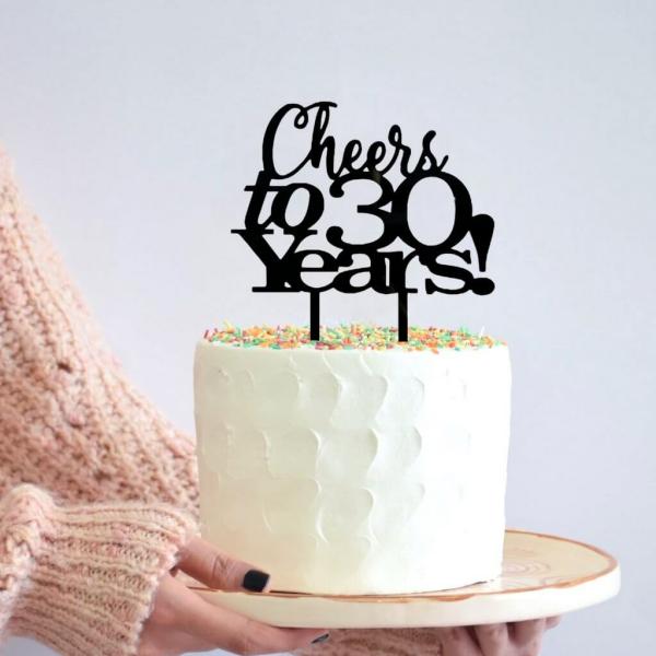 Acrylic Black ‘Cheers To 30 Years!’ Cake Topper  |   Age