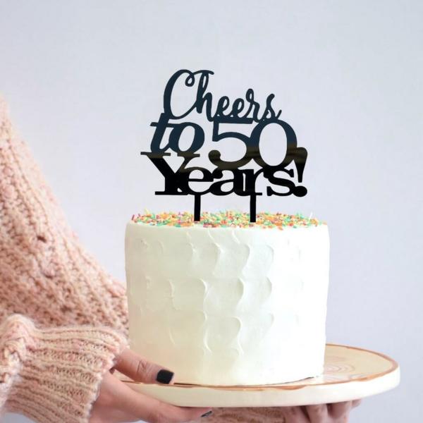 Acrylic Black ‘Cheers To 50 Years!’ Cake Topper  |   Birthday