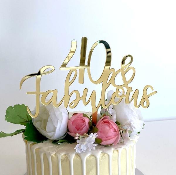 Acrylic Gold Mirror ’40 & Fabulous’ Cake Topper  |   Age