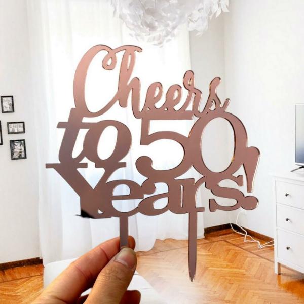 Acrylic Rose Gold ‘Cheers To 50 Years!’ Cake Topper  |   Age