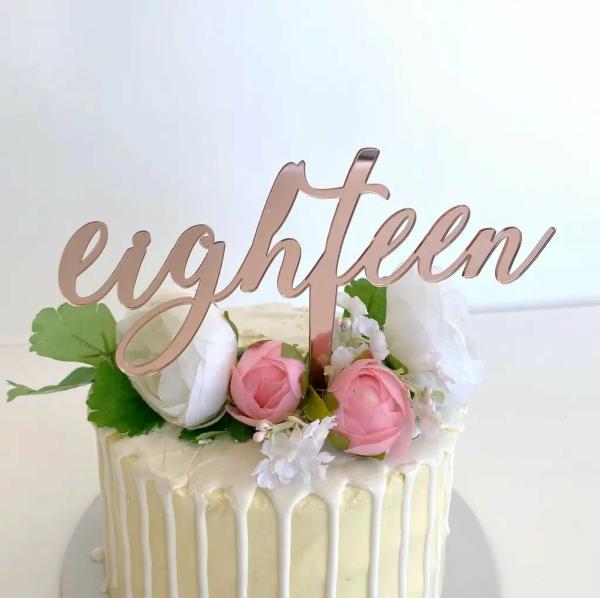 Acrylic Rose Gold ‘Eighteen’ Birthday Cake Topper  |   Script Numbers