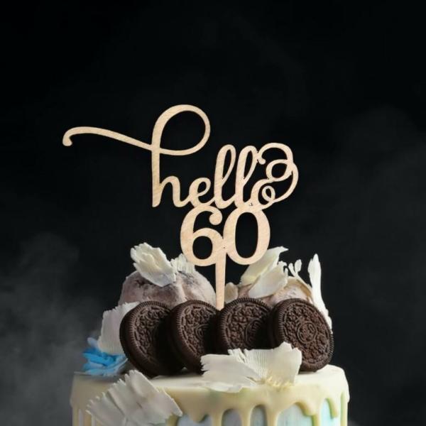 Wooden ‘Hello 60’ Birthday Cake Topper  |   Hello Birthday